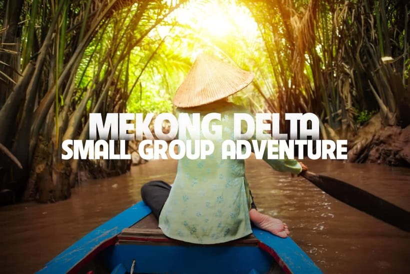 From Ho Chi Minh: Mekong Delta Small Group Day Trip - Getting from Ho Chi Minh City into Mekong reality